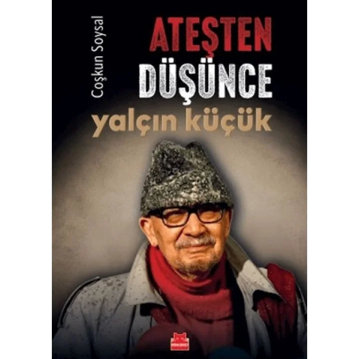 Ateşten Düşünce Yalçın Küçük