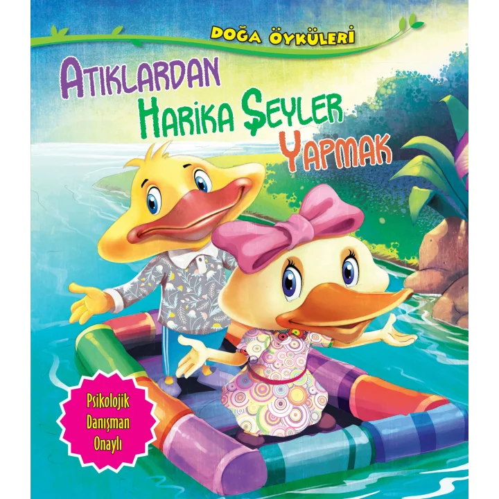 Atıklardan Harika Şeyler Yapmak - Doğa Öyküleri