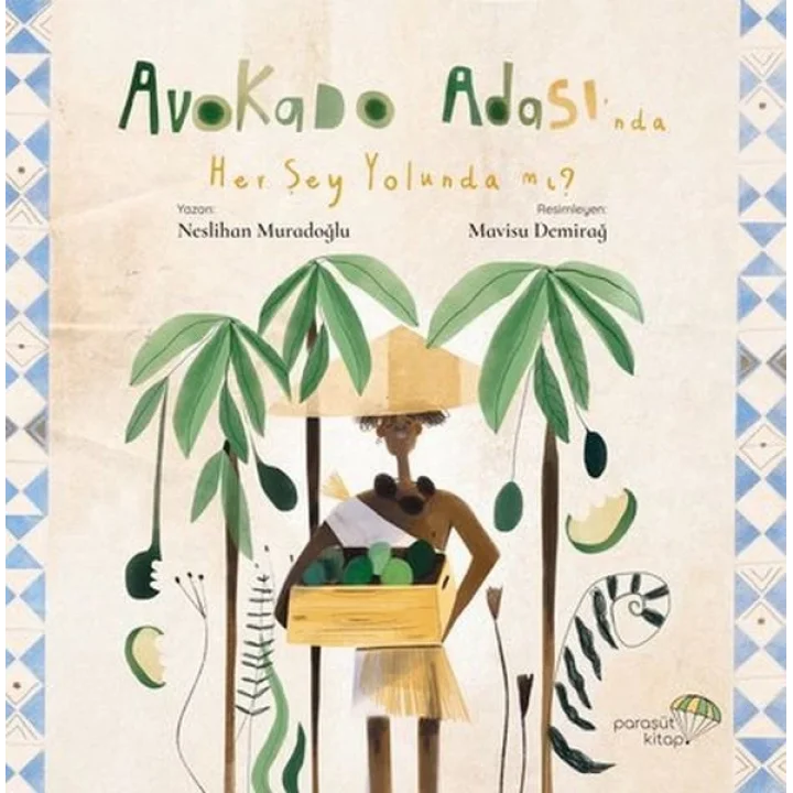 Avokado Adası’nda Her Şey Yolunda mı?