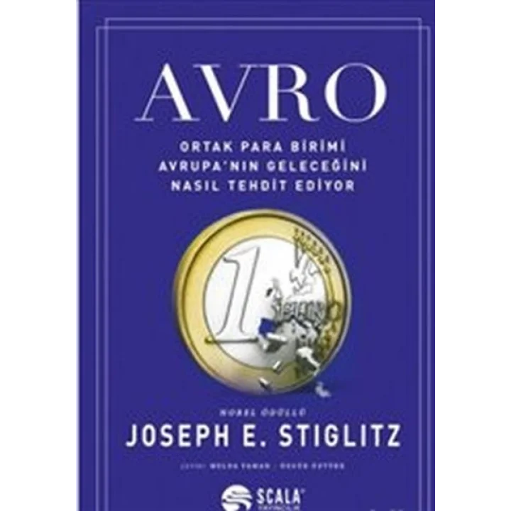 Avro : Ortak Para Birimi Avrupa’nın Geleceğini Nasıl Tehdit Ediyor