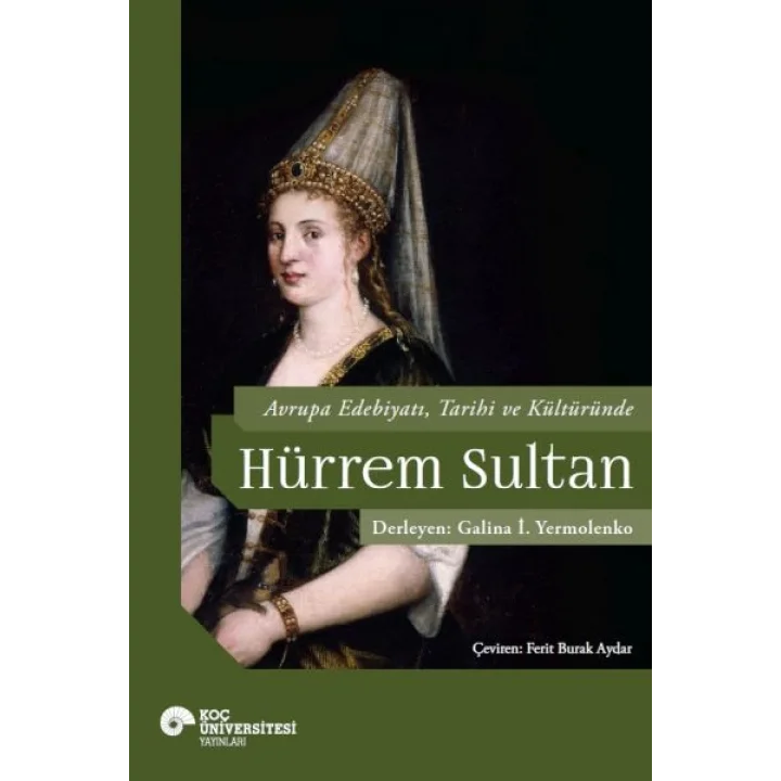 Avrupa Edebiyatı, Tarihi ve Kültüründe Hurrem Sultan