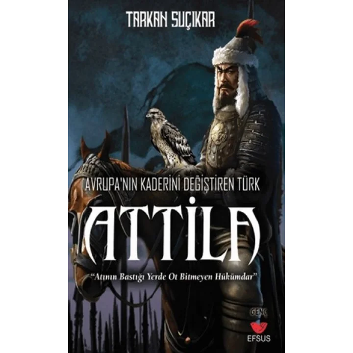Avrupanın Kaderini Değiştiren Türk - Attila