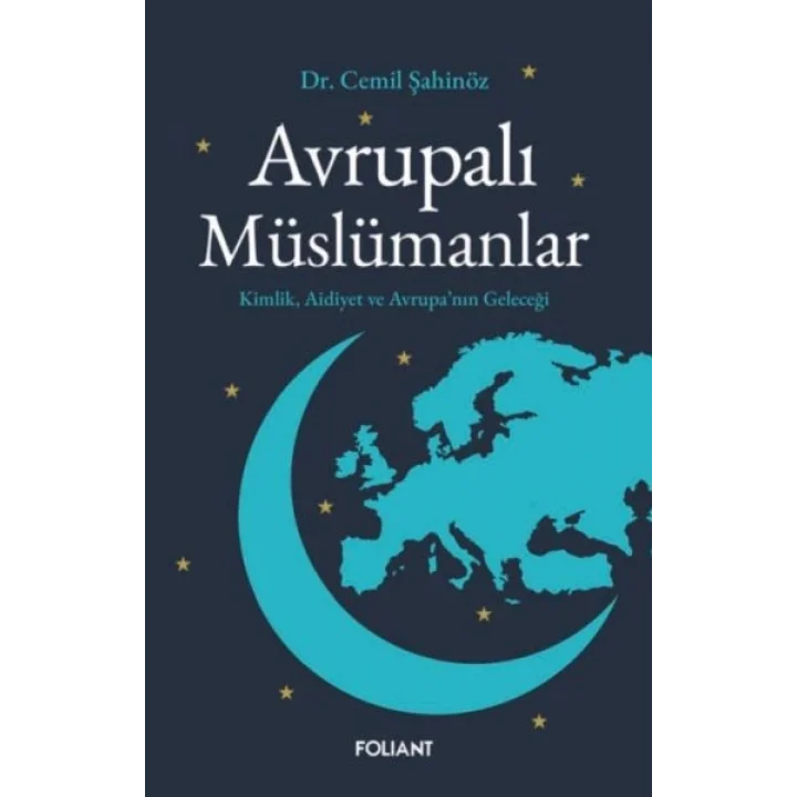 Avrupalı Müslümanlar         Kimlik, Aidiyet ve Avrupa’nın Geleceği