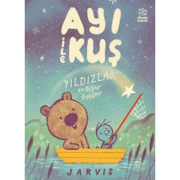 Ayı ile Kuş 2 - Yıldızlar ve Diğer Öyküler