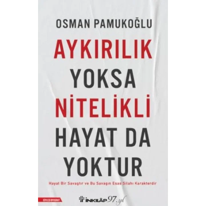 Aykırılık Yoksa Nitelikli Hayat da Yoktur