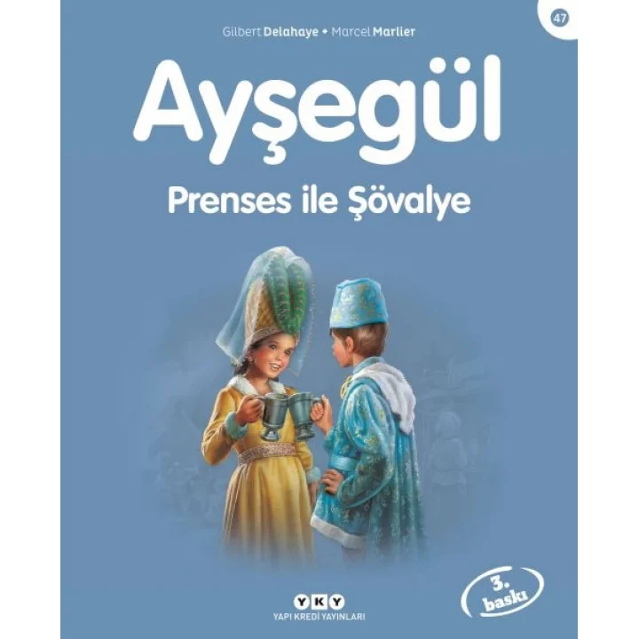 Ayşegül Serisi 47 - Prenses ile Şövalye