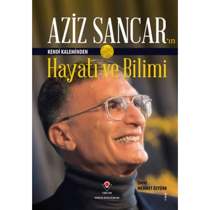 Aziz Sancarın Kendi Kaleminden Hayatı ve Bilimi