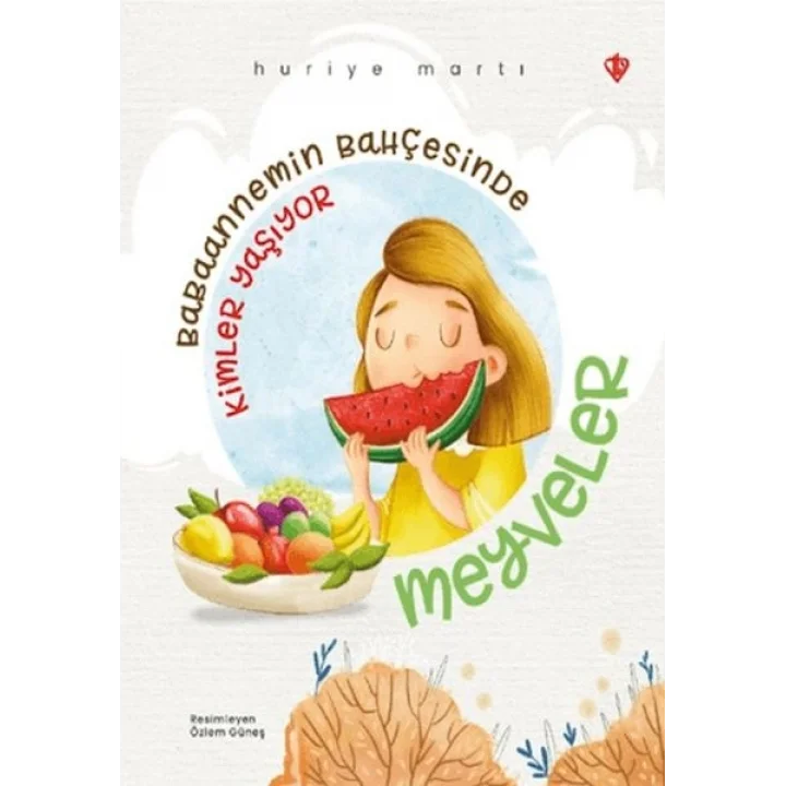 Babaannemin Bahçesinde Kimler Yaşıyor Meyveler