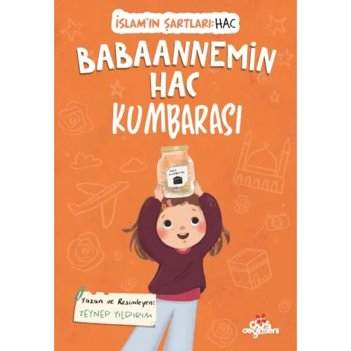 Babaannemin Hac Kumbarası, İslam’ın Şartları (Hac)