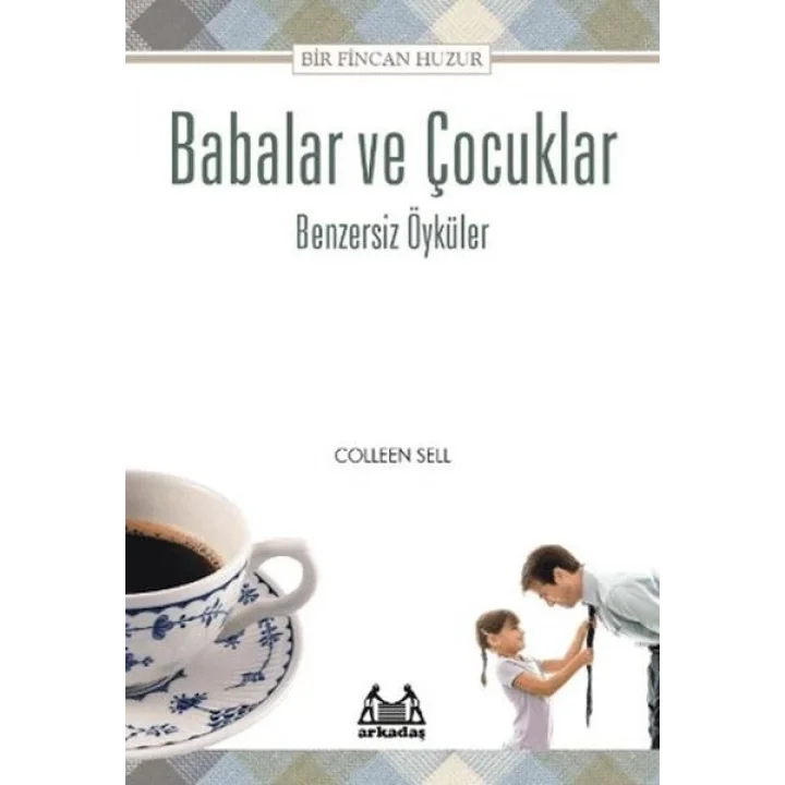 Babalar İçin Bir Fincan Huzur