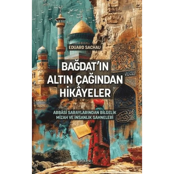 Bağdatın Altın Çağından Hikâyeler