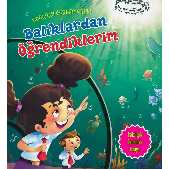 Balıklardan Öğrendiklerim - Doğadan Öğreniyorum