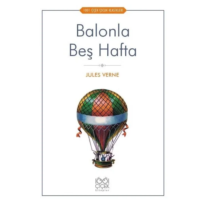 Balonla Beş Hafta - 1001 Çiçek Çocuk Klasikleri