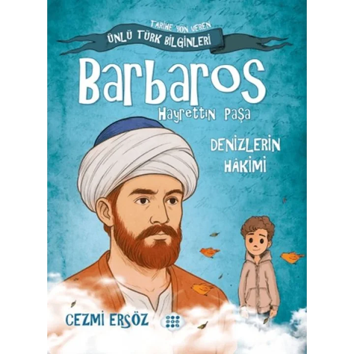 Barbaros Hayrettin Paşa - Denizlerin Hakimi