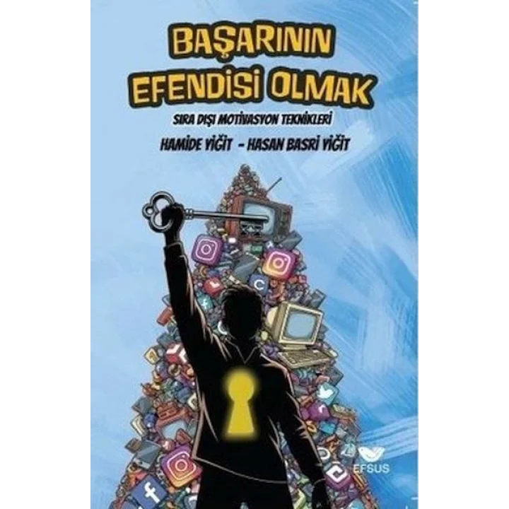 Başarının Efendisi Olmak - Sıra Dışı Motivasyon Teknikleri