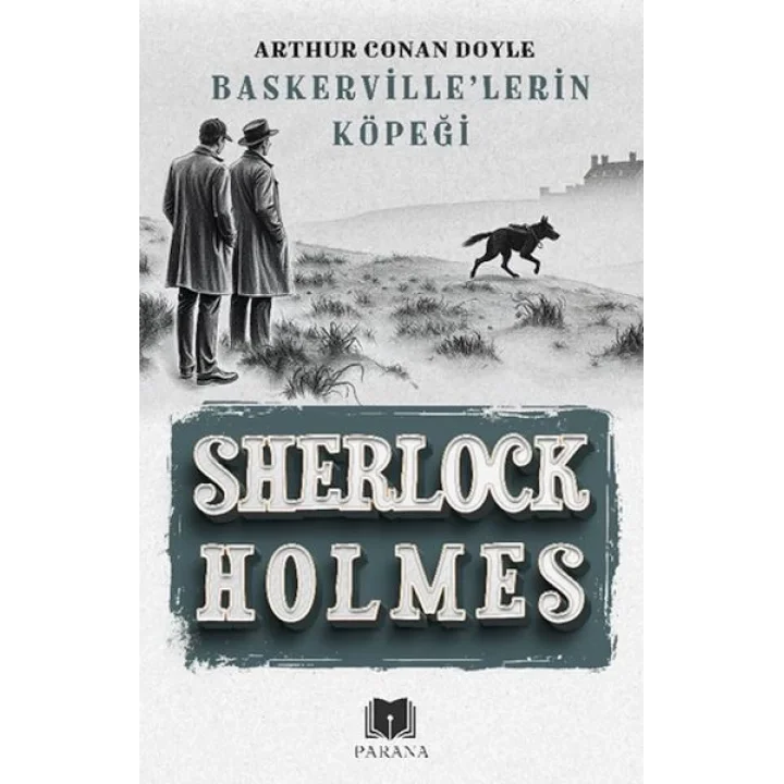 Baskerville’lerin Köpeği - Sherlock Holmes