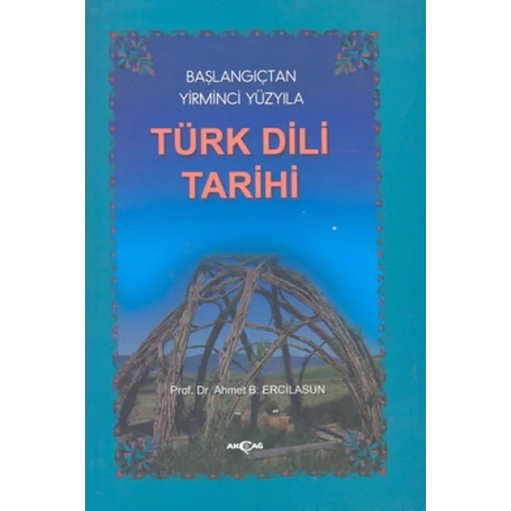 Başlangıçtan Yirminci Yüzyıla Türk Dili Tarihi