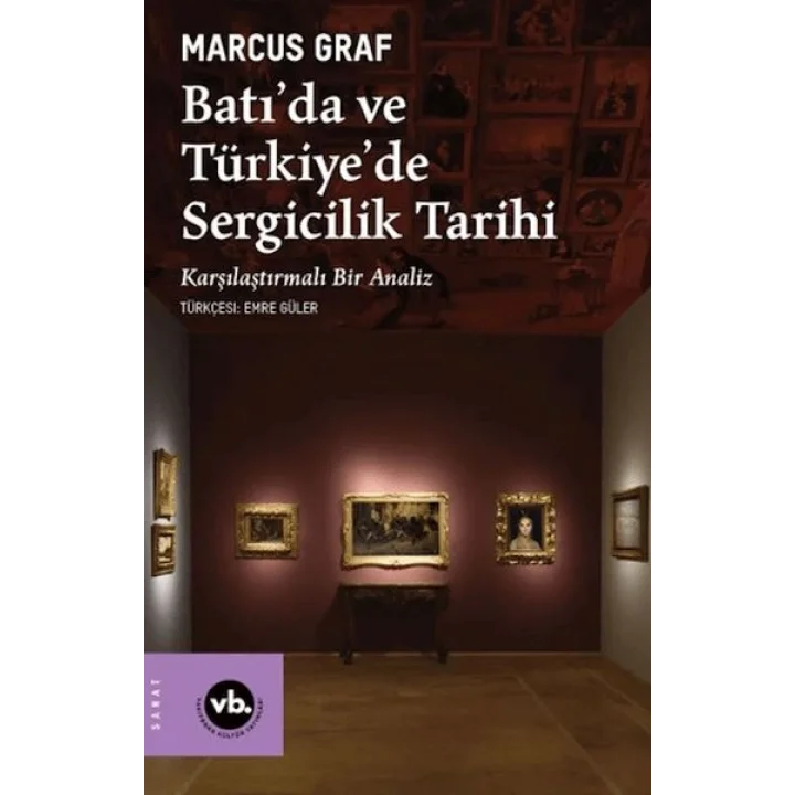 Batıda ve Türkiyede Sergicilik Tarihi