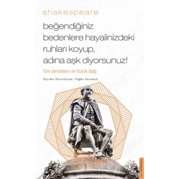 Beğendiğiniz Bedenlere Hayalinizdeki Ruhları Koyup Adına Aşk Diyorsunuz!