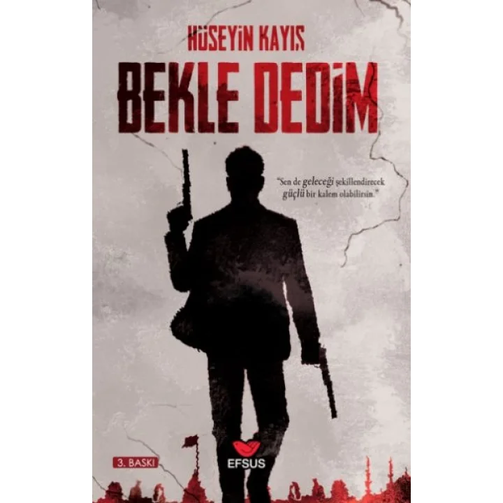 Bekle Dedim