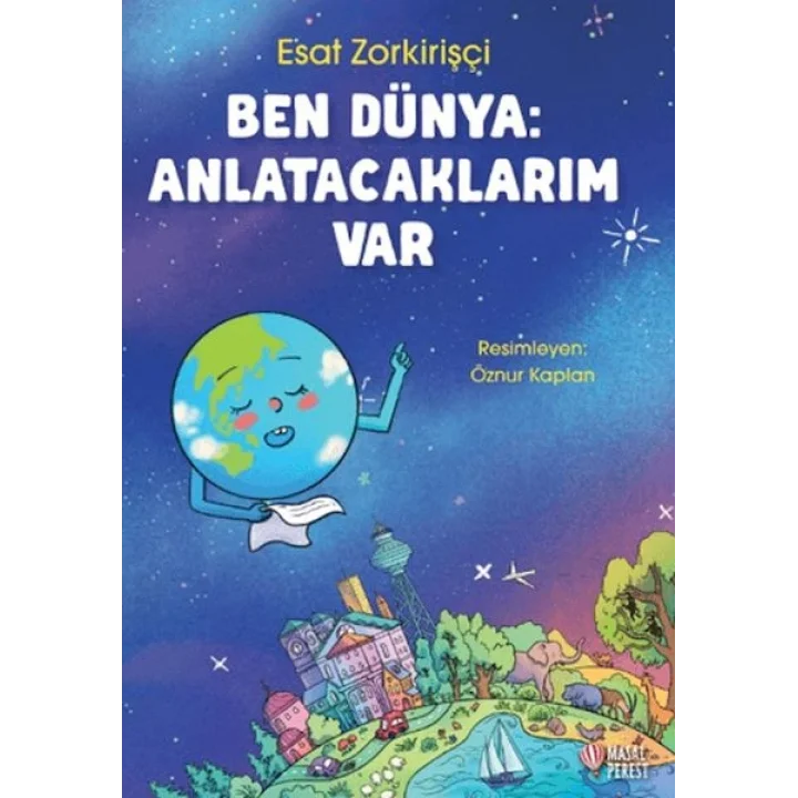 Ben Dünya: Anlatacaklarım Var