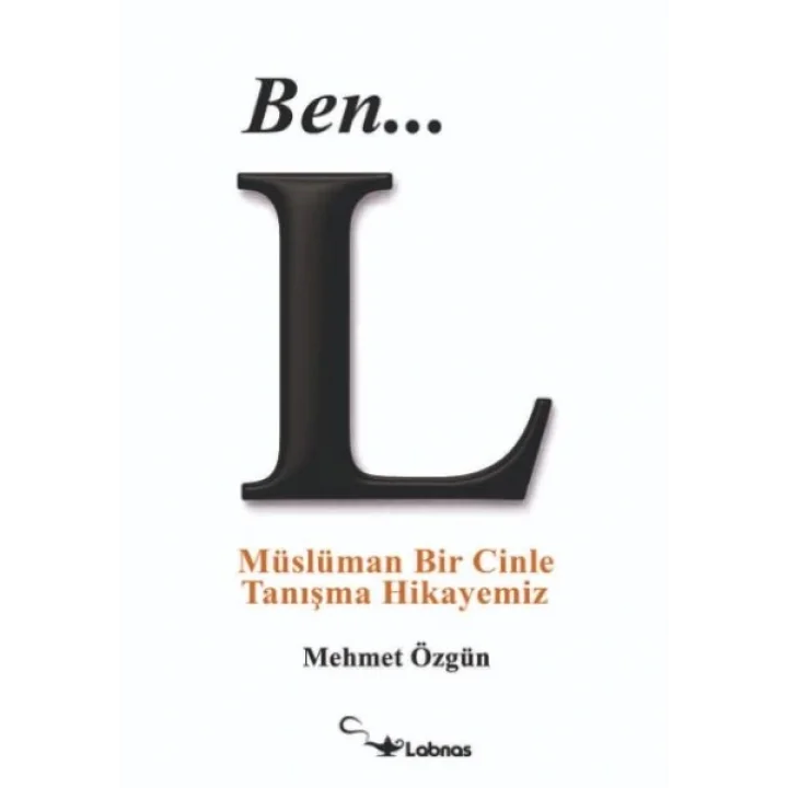 Ben... L  - Müslüman Bir Cinle Tanışma Hikayemiz