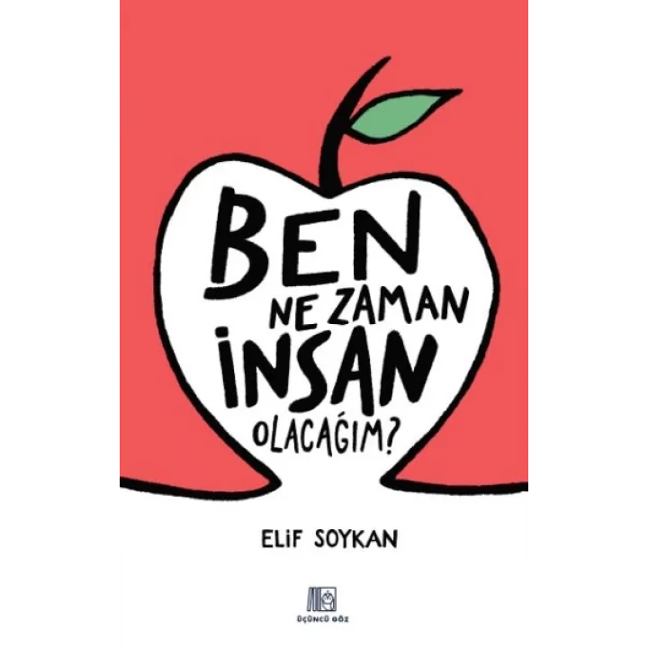 Ben Ne Zaman İnsan Olacağım?