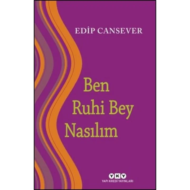 Ben Ruhi Bey Nasılım