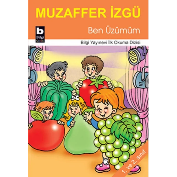 Ben Üzümüm / İlk Okuma Dizisi