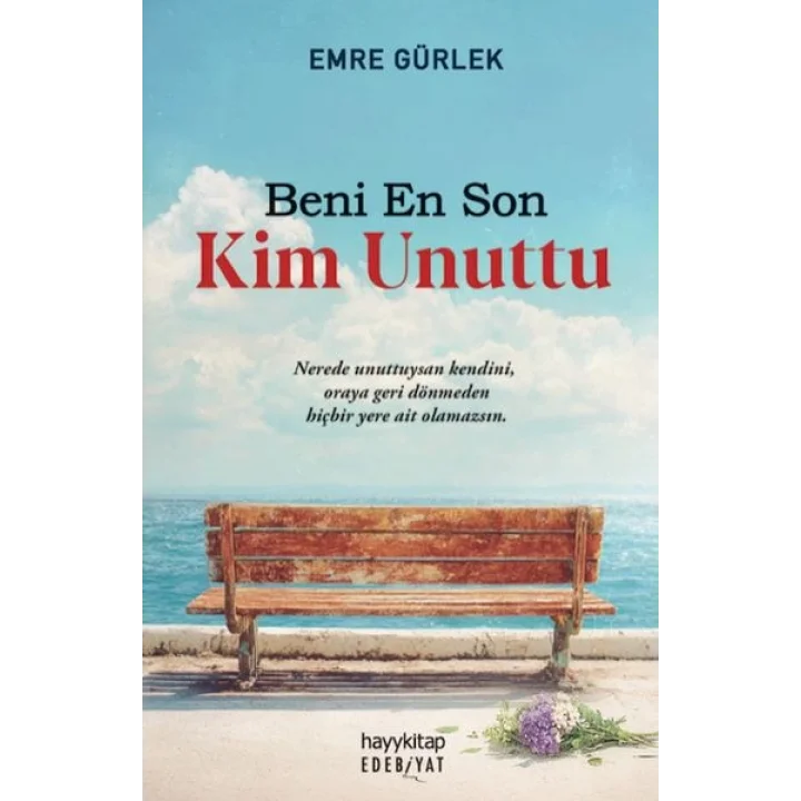 Beni En Son Kim Unuttu