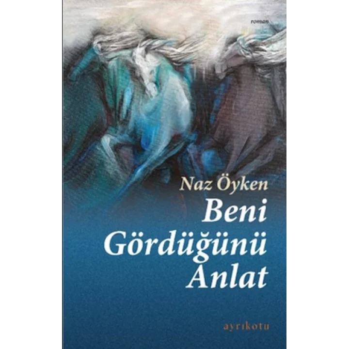 Beni Gördüğünü Anlat