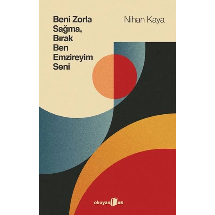 Beni Zorla Sağma, Bırak Ben Emzireyim Seni