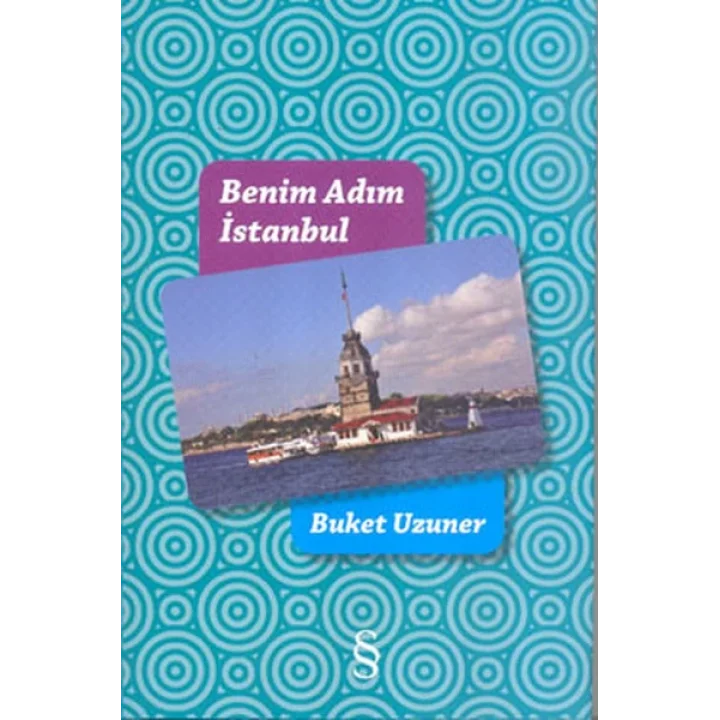 Benim Adım İstanbul (Renkli Resimli Ciltli)