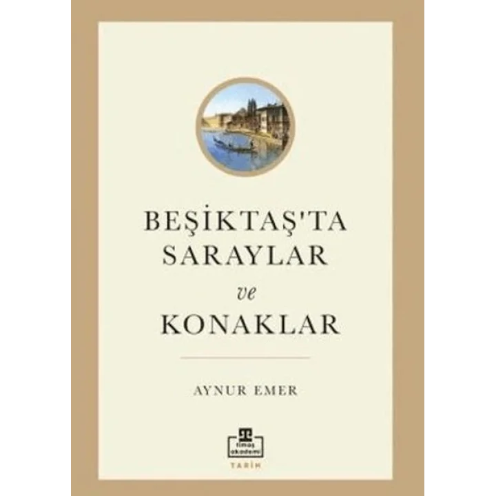 Beşiktaş’ta Saraylar ve Konaklar