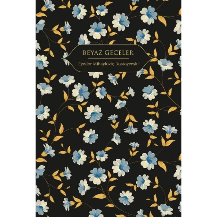 Beyaz Geceler (Altın Yaldızlı - Ciltli)