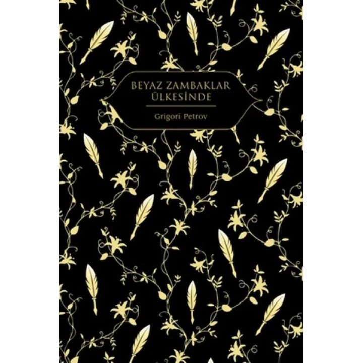 Beyaz Zambaklar Ülkesinde (Altın Yaldızlı - Ciltli)