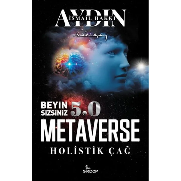 Beyin Sizsiniz 5.0 - Metaverse  Holistik Çağ