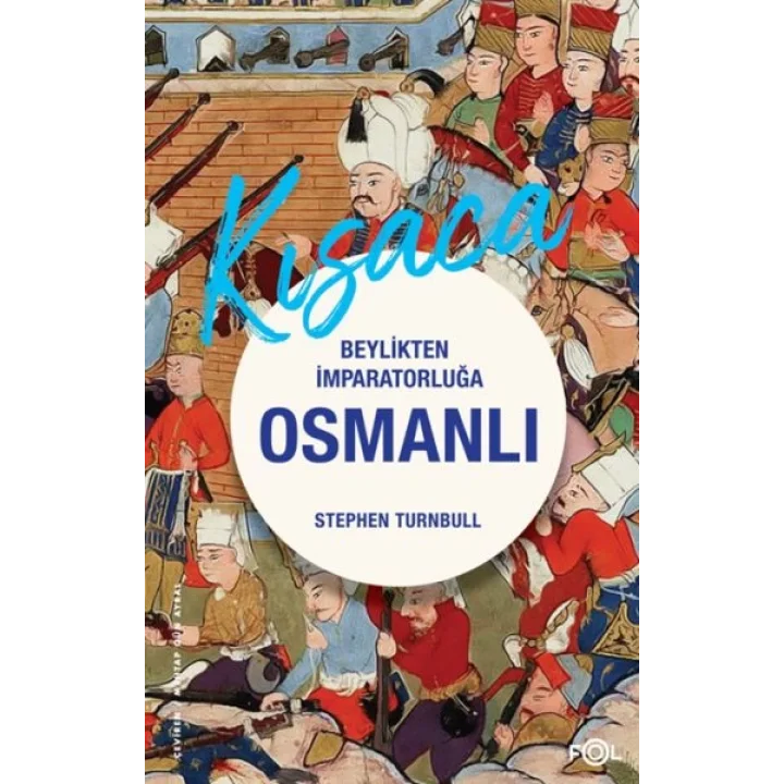 Beylikten İmparatorluğa Osmanlı 1326-1699