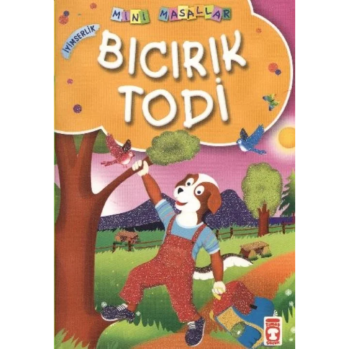 Bıcırık Todi / Mini Masallar