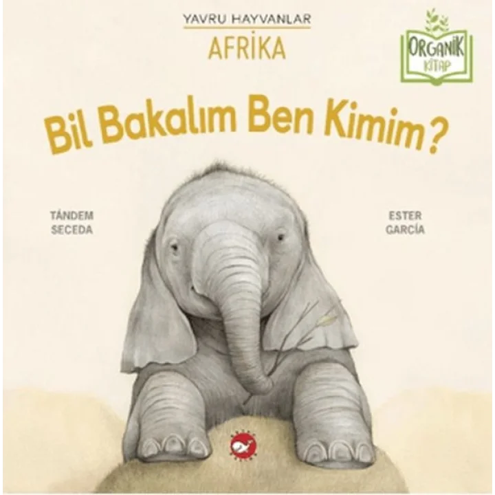 Bil Bakalım Ben Kimim? Afrika (Organik Kitap)