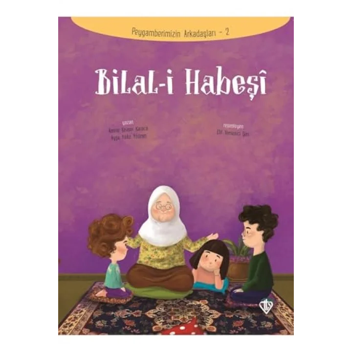 Bilal-i Habeşi - Peygamberimizin Arkadaşları 2