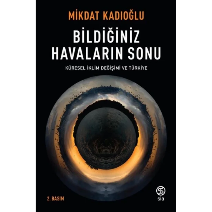 Bildiğiniz Havaların Sonu - Küresel İklim Değişikliği ve Türkiye