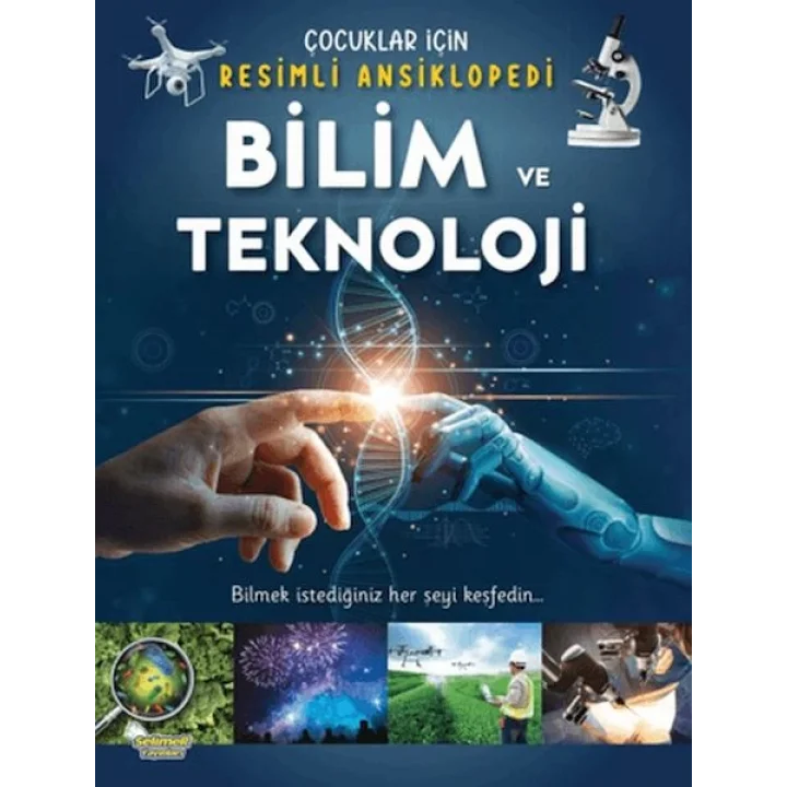 Bilim ve Teknoloji- Çocuklar İçin Resimli Ansiklopedi