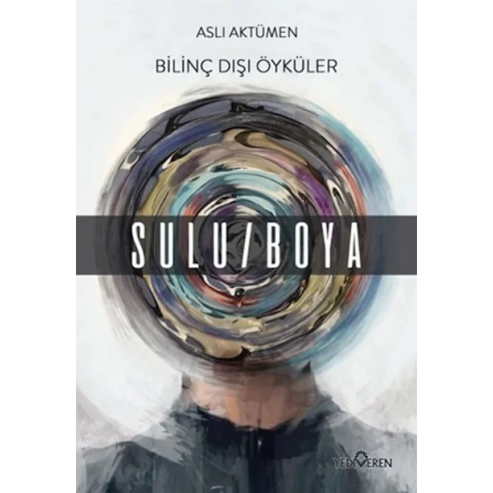 Bilinç Dışı Öyküler – Sulu/Boya