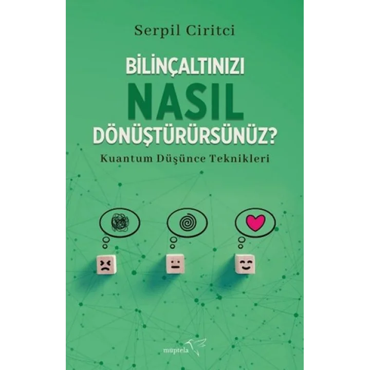 Bilinçaltınızı Nasıl Dönüştürürsünüz?