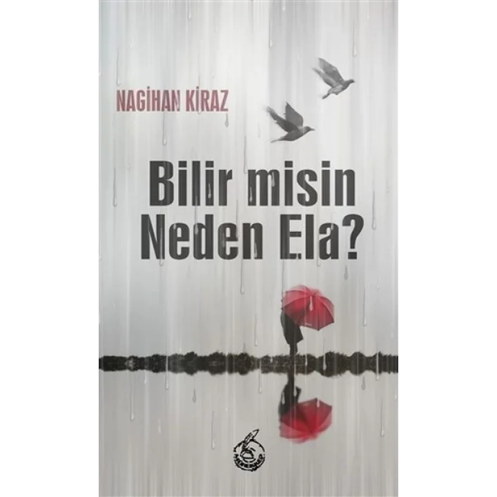 Bilir misin Neden Ela?