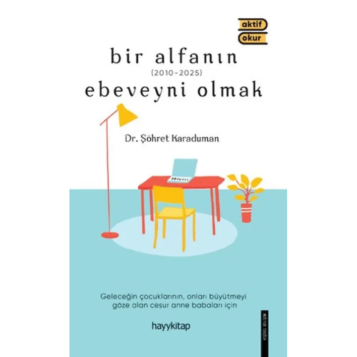 Bir Alfanın Ebeveyni Olmak