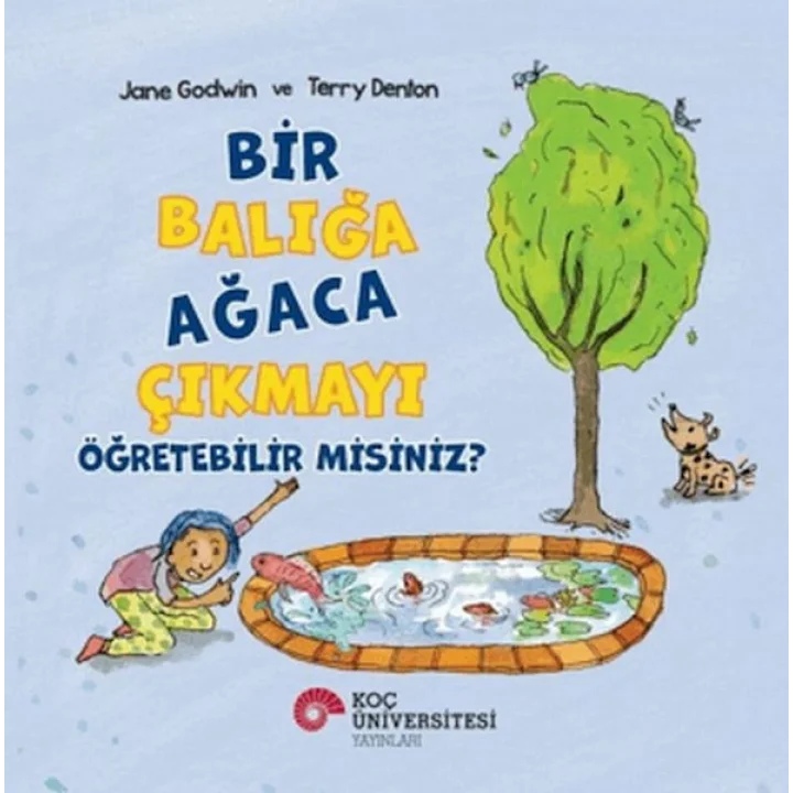 Bir Balığa Ağaca Çıkmayı Öğretebilir Misiniz?