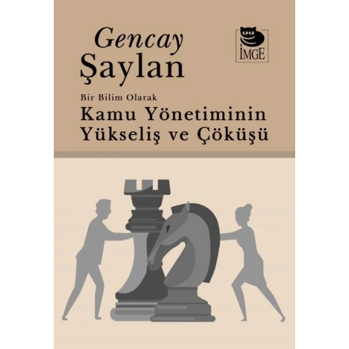 Bir Bilim Olarak Kamu Yönetiminin Yükselişi Ve Çöküşü