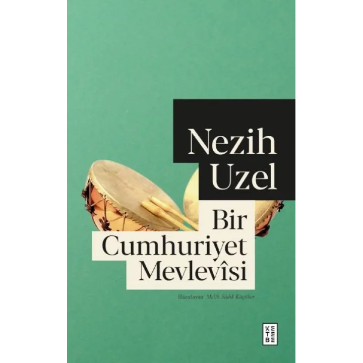 Bir Cumhuriyet Mevlevîsi